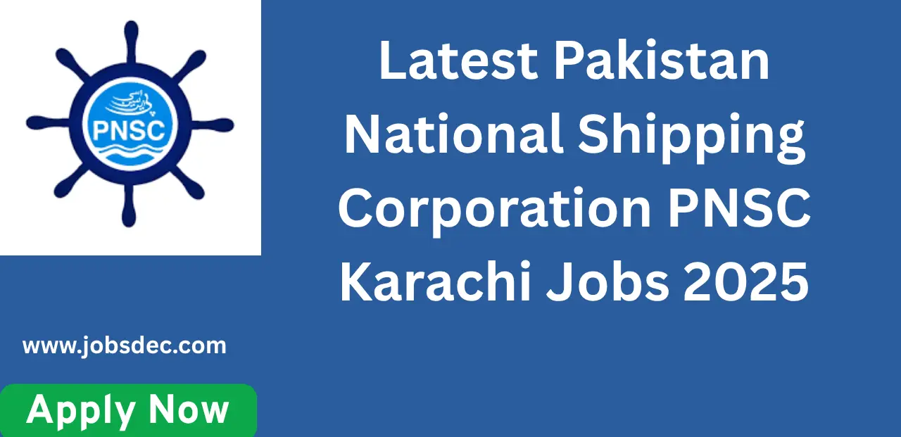 Latest Pakistan National Shipping Corporation PNSC Karachi Jobs 2025