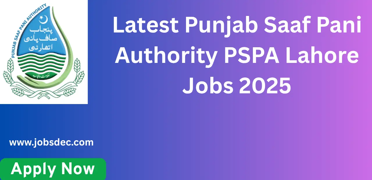 Latest Punjab Saaf Pani Authority PSPA Lahore Jobs 2025
