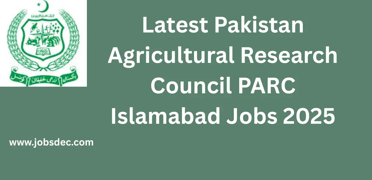 Latest Pakistan Agricultural Research Council PARC Islamabad Jobs 2025